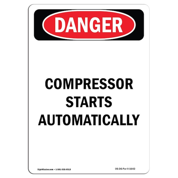 Safety Sign, OSHA Danger, 24" Height, Aluminum, Portrait Compressor Starts Automatically, Portrait